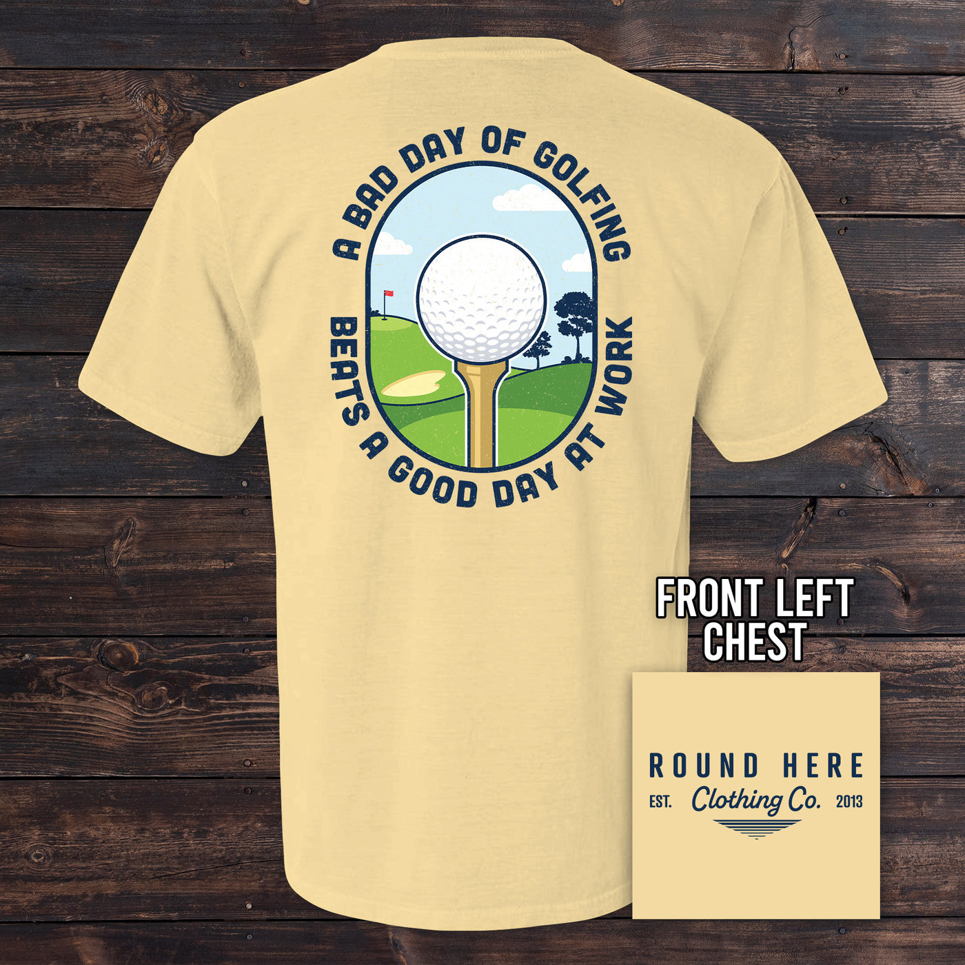 'Round Here Clothing A Bad Day of Golfing