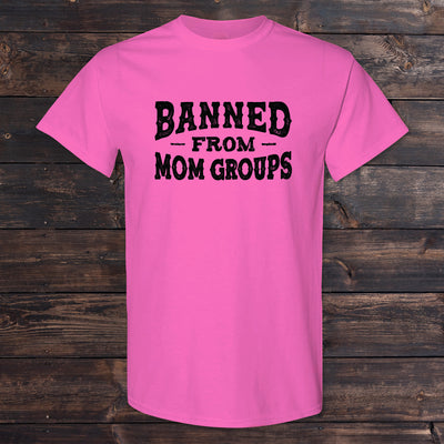 Daydream Tees Banned From Mom Groups - Full Front