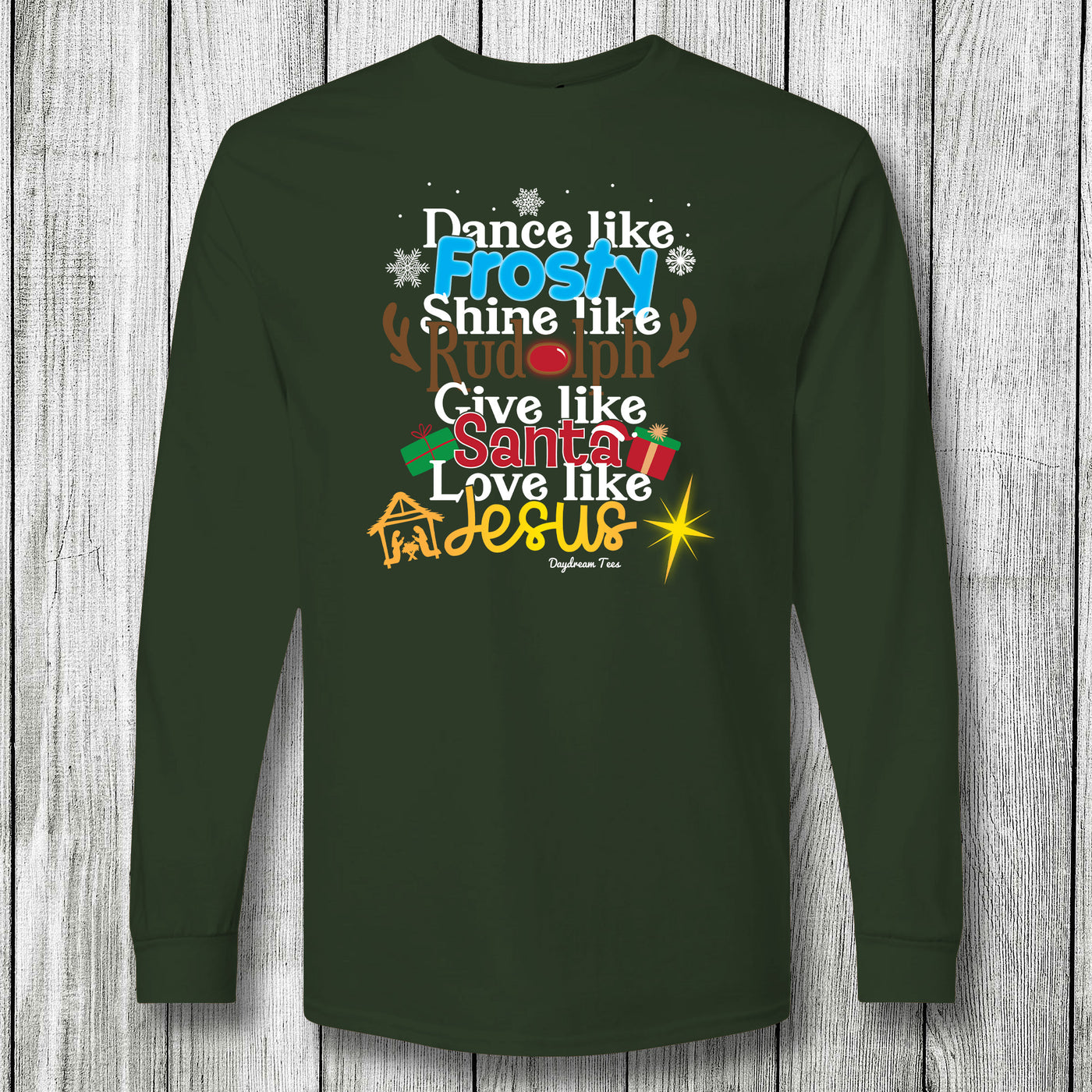 Daydream Tees Dance Like Frosty Forest Green