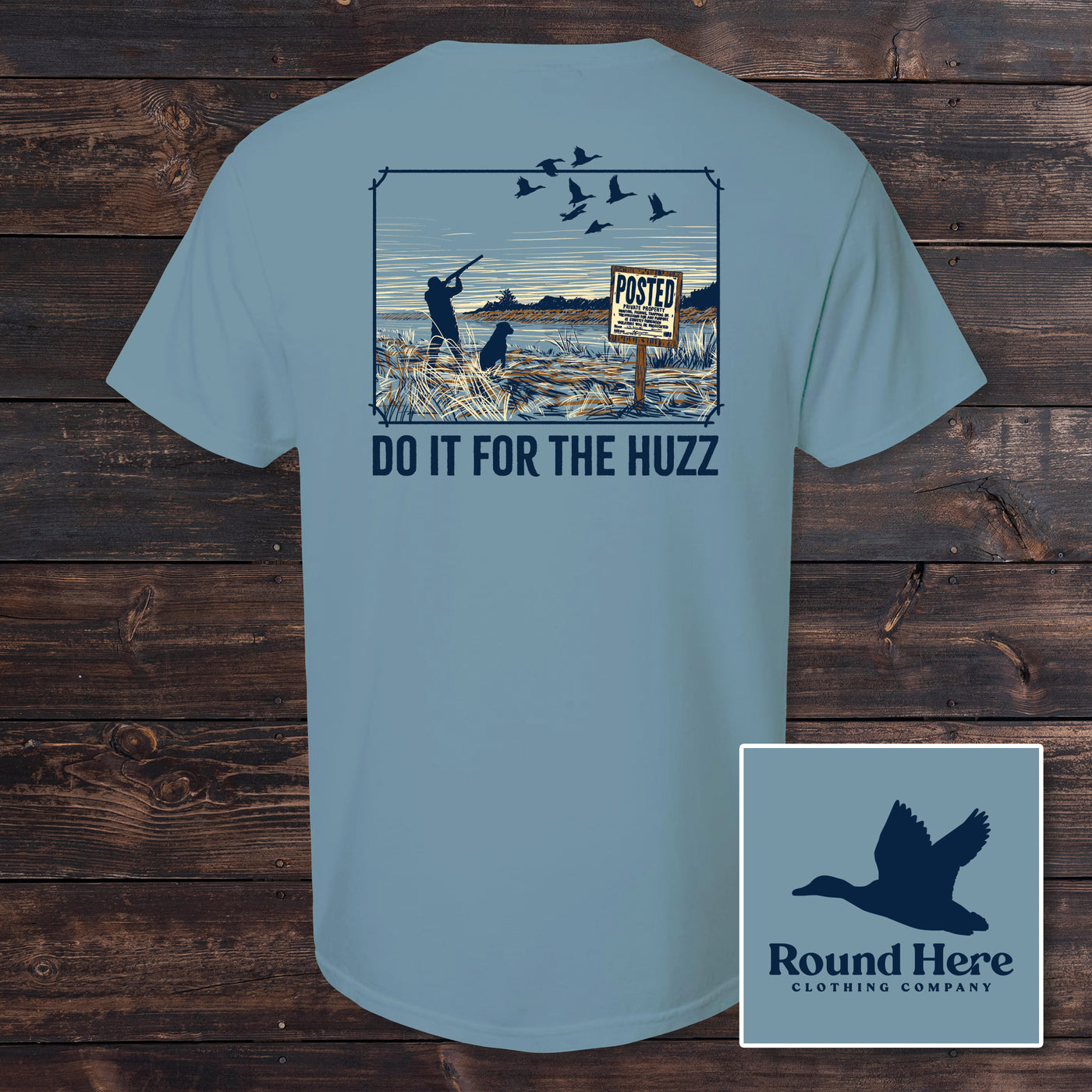 'Round Here Clothing Huzz No Hunting