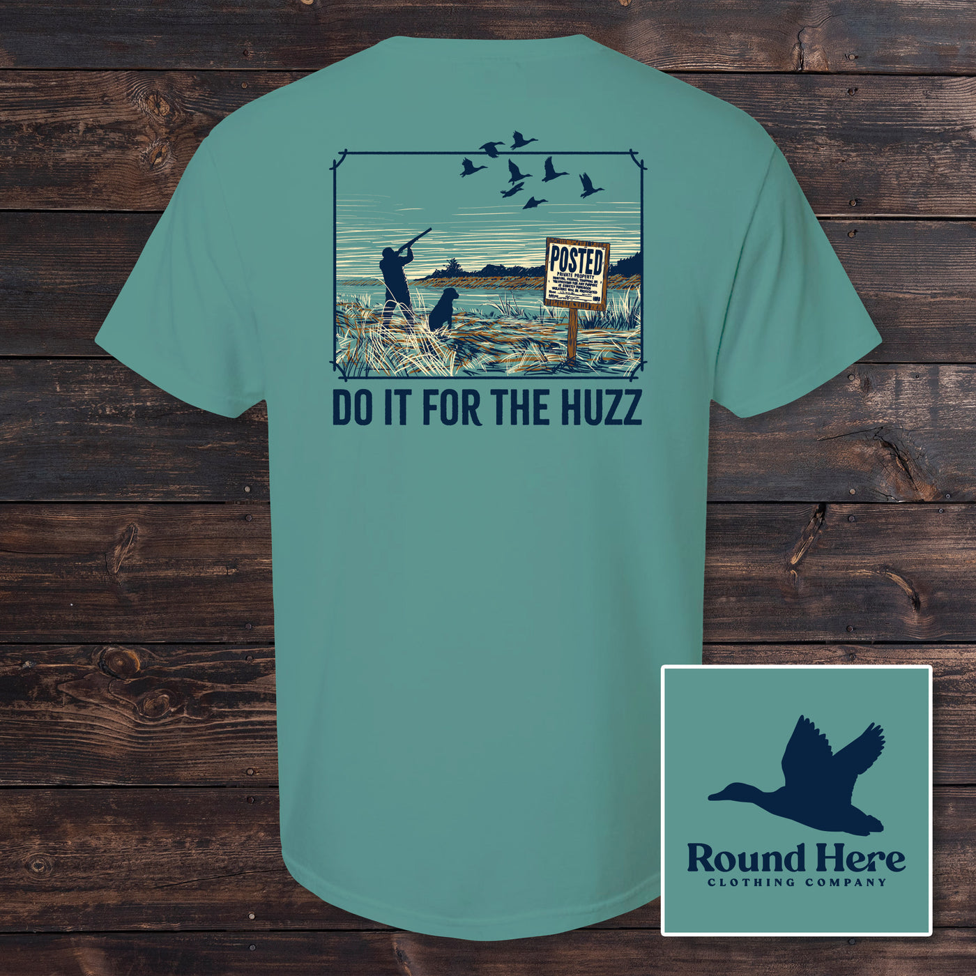 'Round Here Clothing Huzz No Hunting