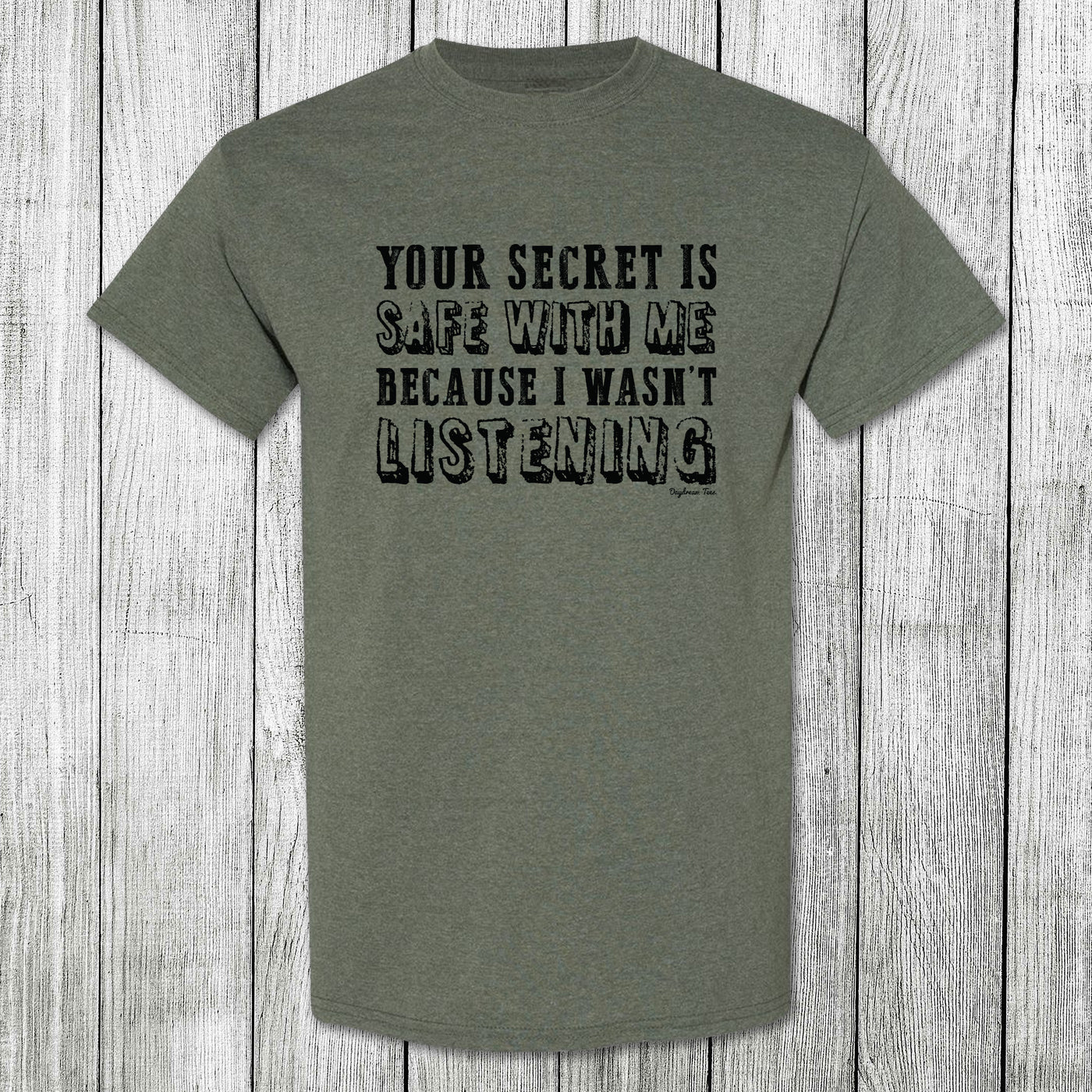 Daydream Tees Your Secret is Safe With Me